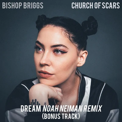 Bishop Dream (Noah Neiman Remix)