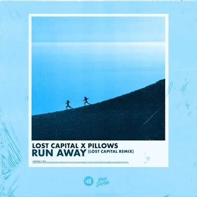 Lost Capital/Pillows Run Away (Lost Capital Remix)