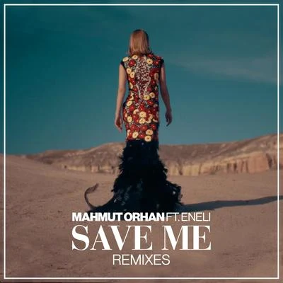 Mahmut Orhan Save Me (Remixes)