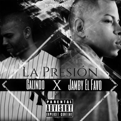 Galindo Again/Jamby el Favo La Presión