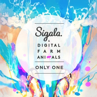 Sigala/Quintino/Digital Farm Animals Only One (Quintino Remix)