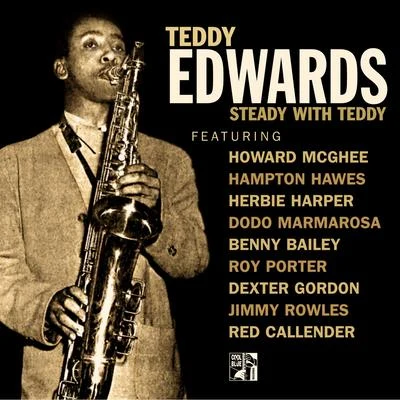 Teddy Edwards Steady with Teddy (1946-1948)