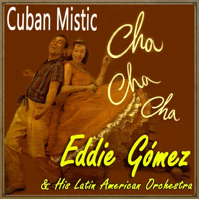 Eddie Gomez Cuban Mistic