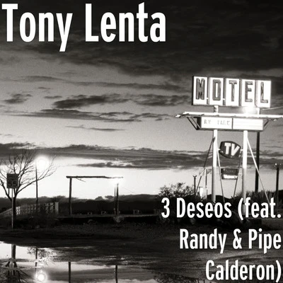 Tony Lenta 3 Deseos (feat. Randy & Pipe Calderon)