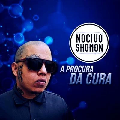 Nocivo Shomon A Procura da Cura