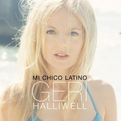 Geri Halliwell Mi Chico Latino