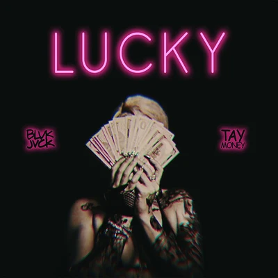 BLVK JVCK LUCKY (feat. Tay Money)