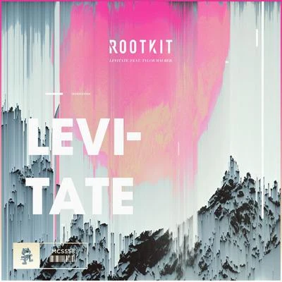 Rootkit Levitate (feat. Tylor Maurer)