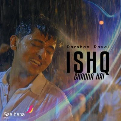 Darshan Raval Ishq Chadha Hai - Single