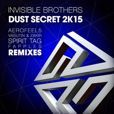 Invisible Brothers Dust Secret 2K15