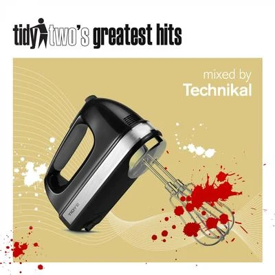 Technikal Tidy Twos Greatest Hits (Mix 2)