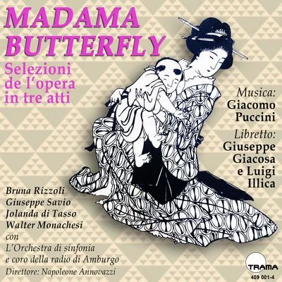 Bruna Rizzoli/Orchestra di Sinfonia/Jolanda di Tasso/Napoleone Annovazzi/Walter Monachesi/Giuseppe Savio Puccini: Madama Butterfly (Selección)