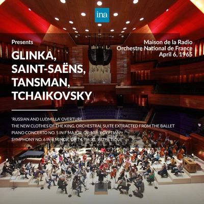 Orchestre national de France/Jean-Baptiste Mari INA Presents: Glinka, Saint-Saëns, Tansman, Tchaikovsky by Orchestre National de France at the Maison de la Radio (Recorded 6th April 1965)