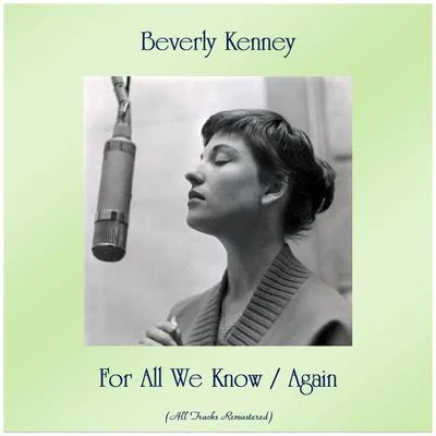 Beverly Kenney For All We KnowAgain (All Tracks Remastered)