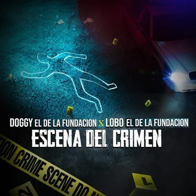 Doggy El De La Fundacion/Lobo el de la Fundacion Escena del Crimen