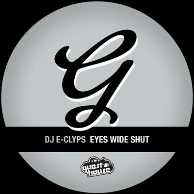 DJ E-Clyps Eyes Wide Shut