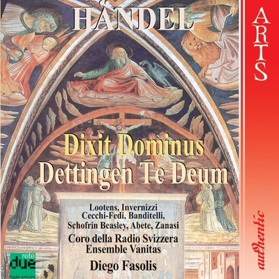 Furio Zanasi/Antonio Abete/Ensemble Vanitas/Gloria Banditelli/Marco Beasley/Roberta Invernizzi Handel: Dettingen Te Deum Dixit Dominus