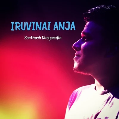 Santhosh Dhayanidhi Iruvinai Anja