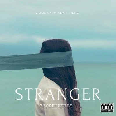 HEX/coronerz/Soularis Stranger (feat. soularis & hex)