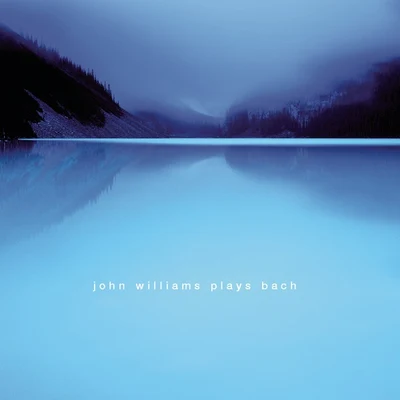 John Williams/Johann Sebastian Bach John Williams plays Bach