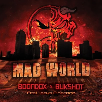 Ipcus Pinecone/Boondox/Bukshot Mad World (feat. Ipcus Pinecone)