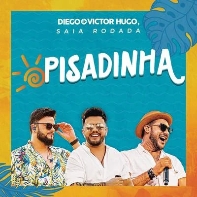 Saia Rodada/Diego & Victor Hugo Pisadinha