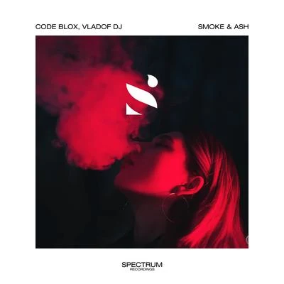 Vladof Dj/Code Blox Smoke & Ash