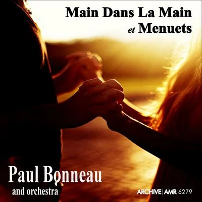 Paul Bonneau Main dans la main & Menuets