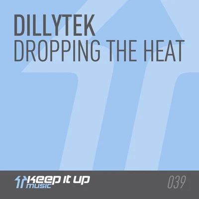 Dillytek Dropping The Heat