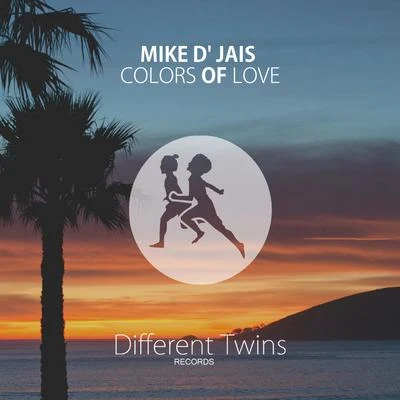 Mike D Jais Colors Of Love