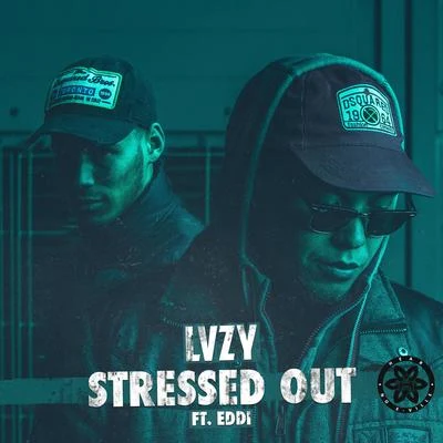 Lvzy Stressed Out (feat. Eddi)