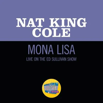 Nat King Cole Mona Lisa (Live On The Ed Sullivan Show, March 7, 1954)