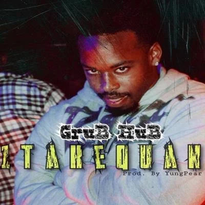 1TakeQuan Grub Hub