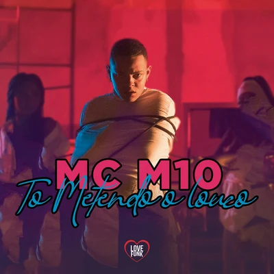 MC M10 TÔ METENDO O LOKO