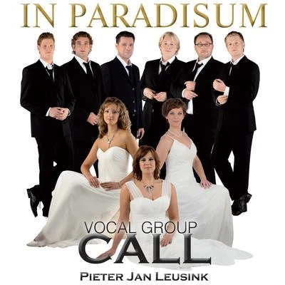 Pieter Jan Leusink/Vocal Group CALL In Paradisum