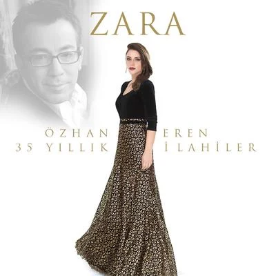 Zara Özhan Eren: 35 Yıllık İlahiler