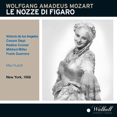 Max Rudolf MOZART, W.A.: Nozze di Figaro (Le) [Opera] (Angeles, Siepi, Conner, Miller, Guarrera, Metropolitan Opera Chorus and Orchestra, Rudolf) (1956)