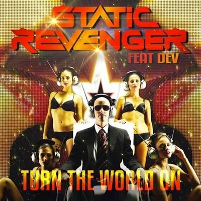 Static Revenger Turn The World On