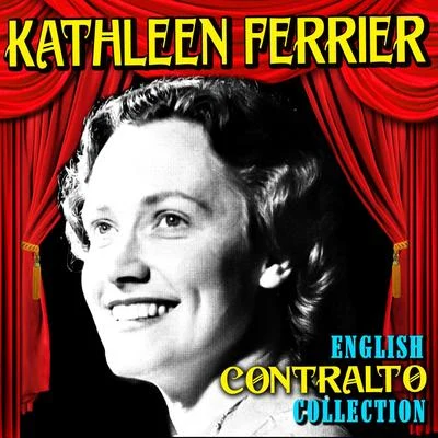 Kathleen Ferrier English Contralto Collection