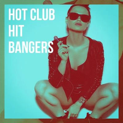 Best Of Hits/Hits Etc./Dance Hits 2017 Hot Club Hit Bangers