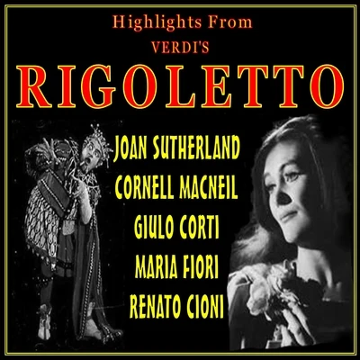 Joan Sutherland Rigoletto:With Joan Sutherland and Cornell Macneil