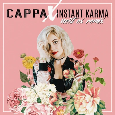 Cappa Next Ex (Instant Karma Remix)