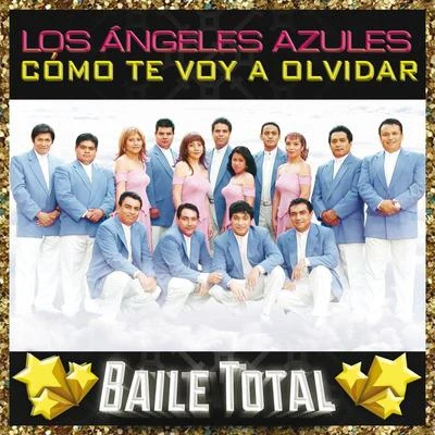 Los Angeles Azules Como Te Voy A Olvidar (Baile Total)