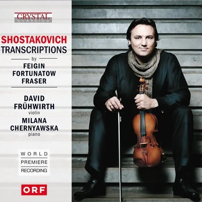 David Frühwirth/Milana Chernyavska Shostakovich Transcriptions (World Premiere Recording)