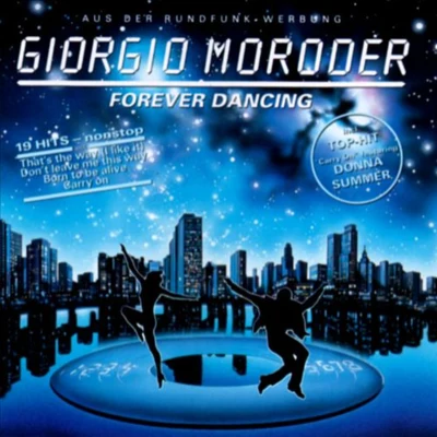 Giorgio Moroder Forever Dancing