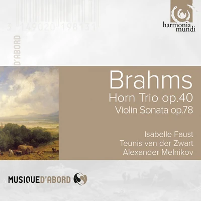 Isabelle Faust Brahms: Horn Trio, Op. 40 & Violin Sonata, Op. 78