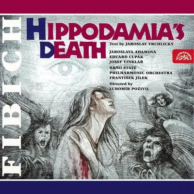 Vladimir Brabec Fibich: Hippodamia´s Death. A stage melodrama in 4 acts