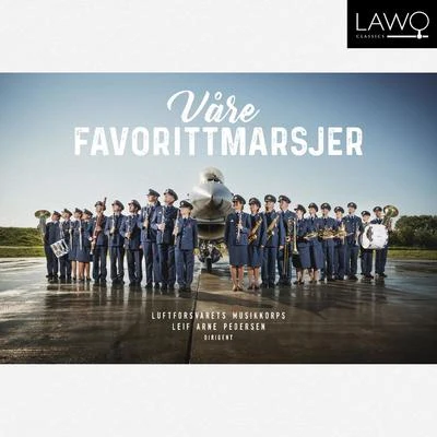 Luftforsvarets Musikkorps Våre Favorittmarsjer