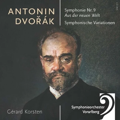 Symphonieorchester Vorarlberg/Gerard Korsten Dvořák: Symphony No. 9 - Symphonic Variations