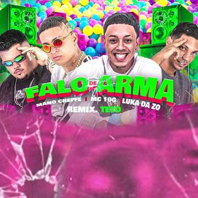 Mano Cheffe/MC 10G/Luka da Z.O Falo de Arma (feat. Teto) (Remix Teto)